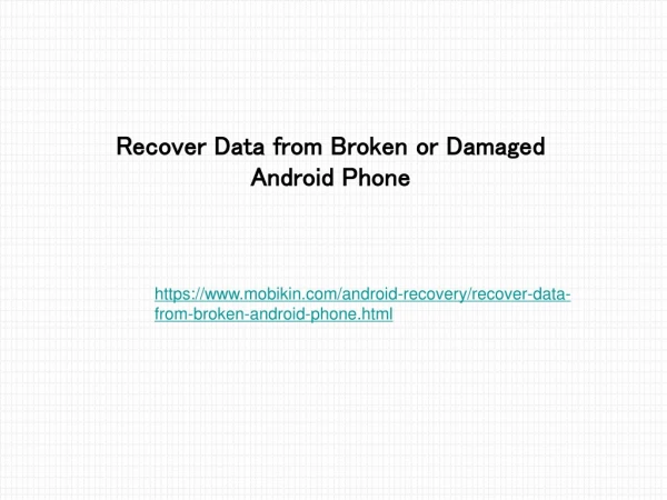 Recover Data from Broken or Damaged Android Phone