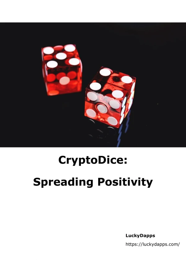 CryptoDice: Spreading Positivity