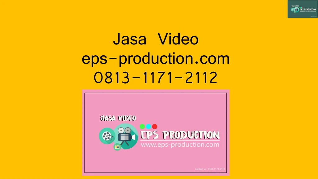 jasa video eps production com 0813 1171 2112