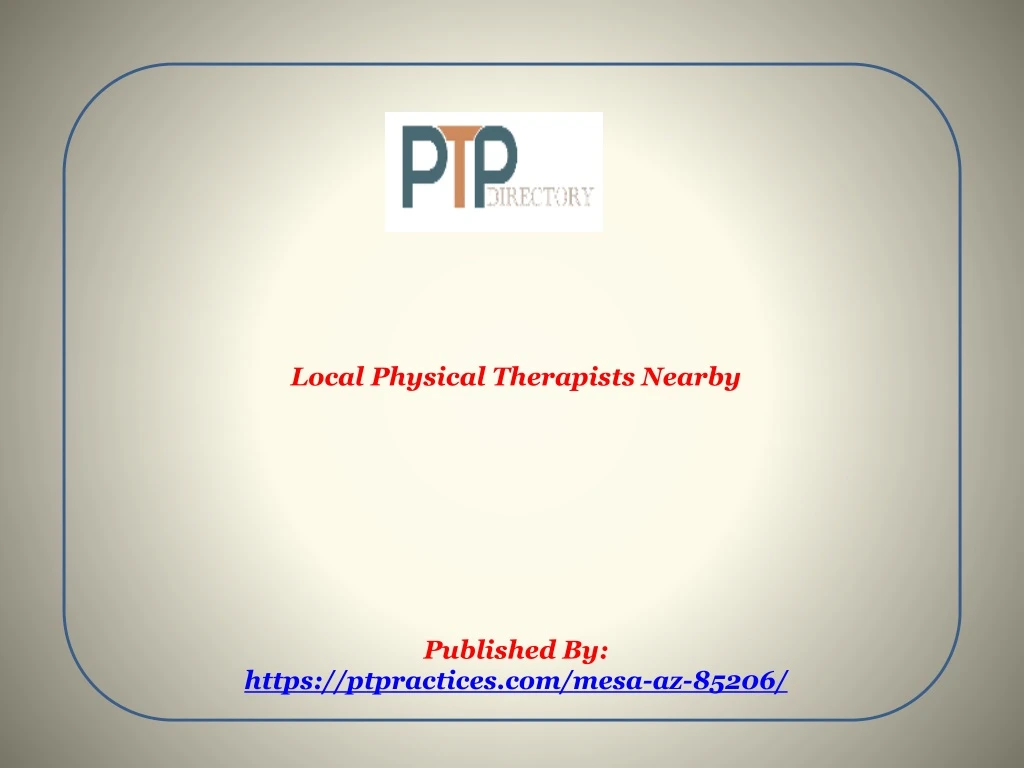 local physical therapists nearby published by https ptpractices com mesa az 85206