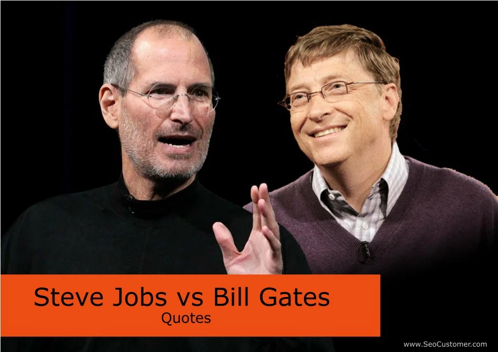 steve jobs vs bill gates quotes