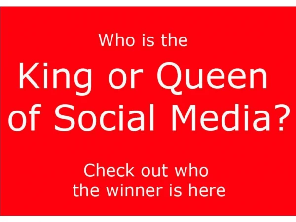 Who is the king or queen of social media check it out here