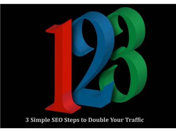 3 Simple SEO Steps to Double Your Traffic