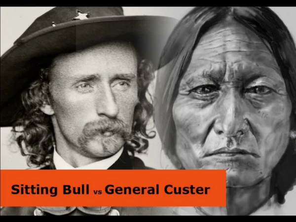 Sitting Bull vs General Custer