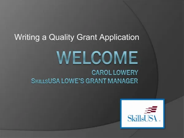 Welcome Carol Lowery SkillsUSA Lowe s Grant Manager