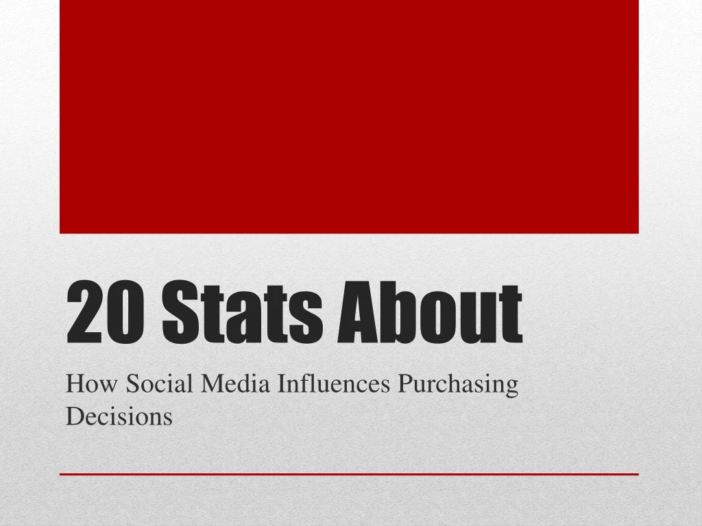 20 stats about how social media influences