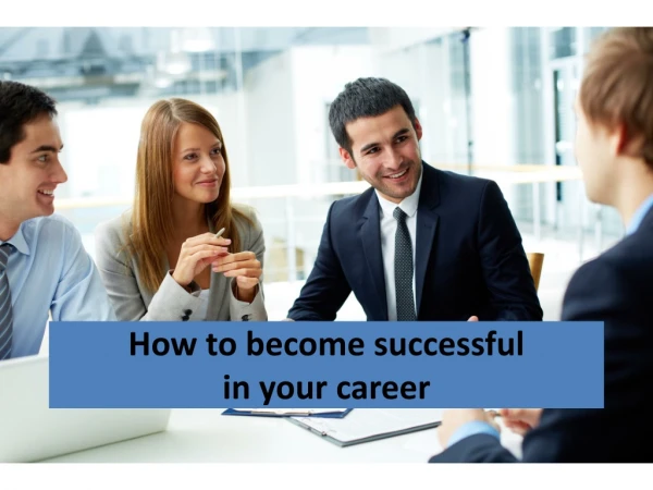 How To Become Successful In Your Career