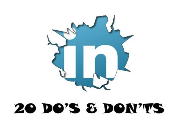 20 dos and donts on linkedin