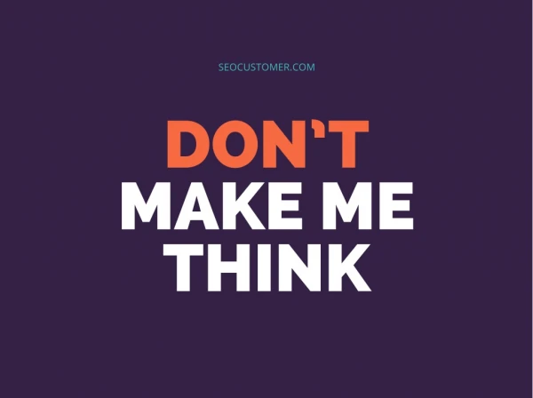 Don’t make me think