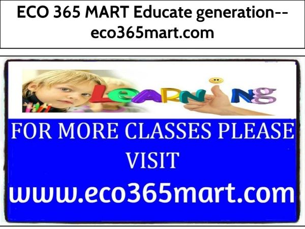 ECO 365 MART Educate generation--eco365mart.com