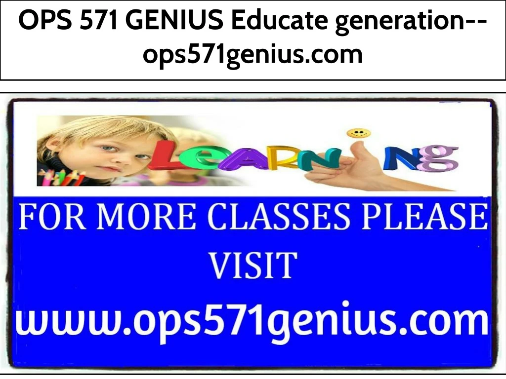 ops 571 genius educate generation ops571genius com