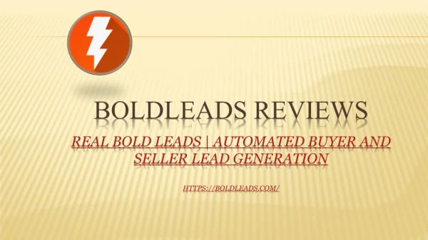 27 BoldLeads Customer References & 7 Customer Videos BoldLeads Reviews