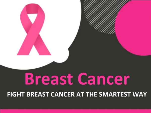 Fight Breast Cancer at the Smartest Way
