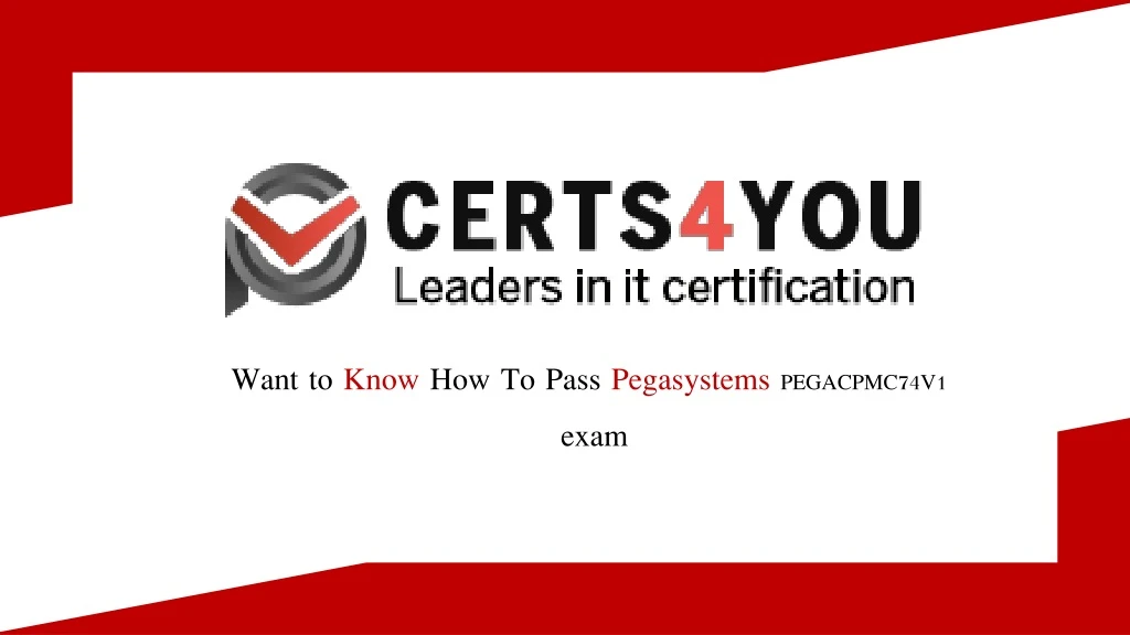 want to know how to pass pegasystems pegacpmc74v1