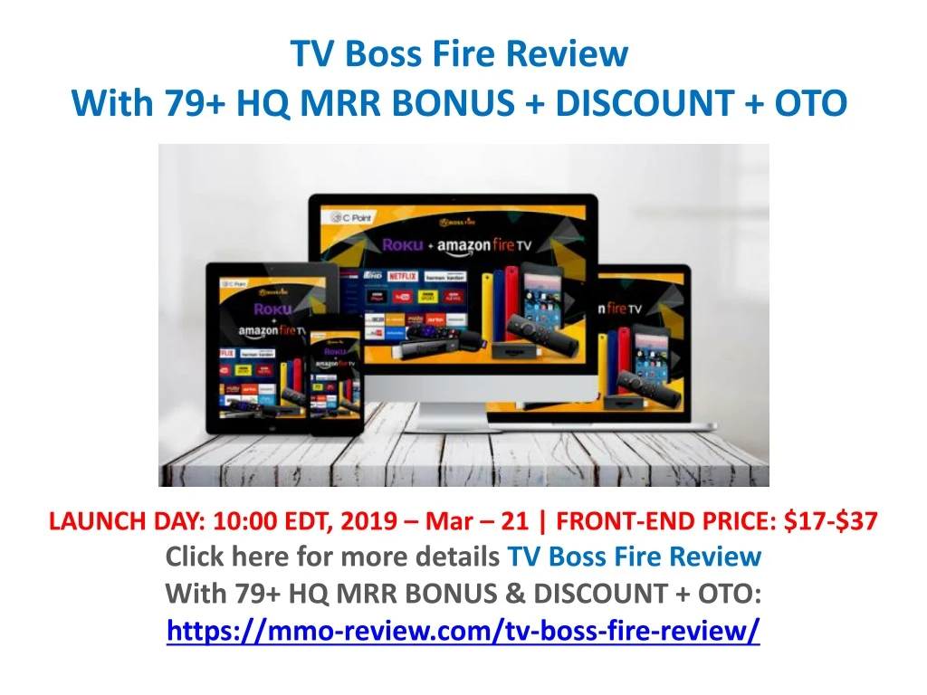 tv boss fire review with 79 hq mrr bonus discount