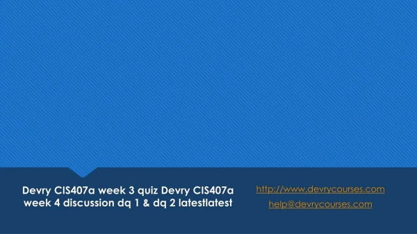 devry cis407a week 3 quiz devry cis407a week 4 discussion dq 1 dq 2 latest latest