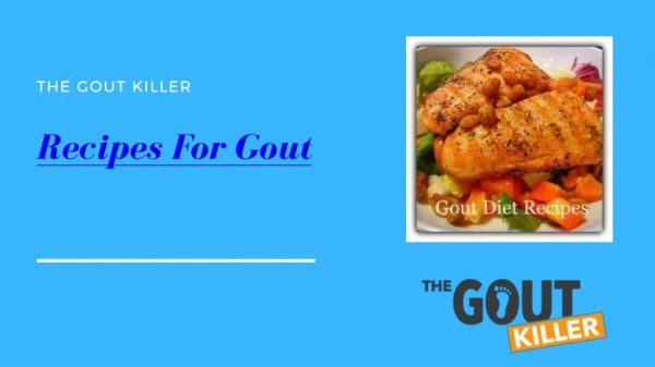 The Recipes for Gout Can Kill This Painful Disease