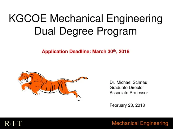 KGCOE Mechanical Engineering Dual Degree Program Application Deadline: March 30 th , 2018