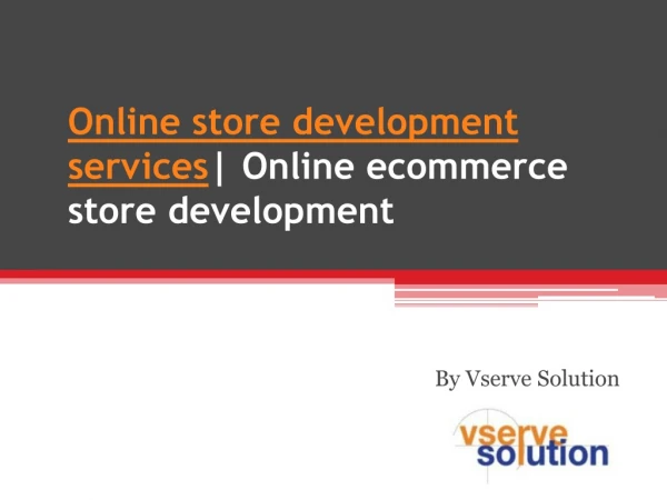 Online eCommerceStore Development Services | Estore Development