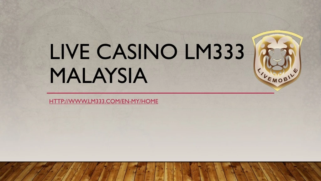 live casino lm333 malaysia