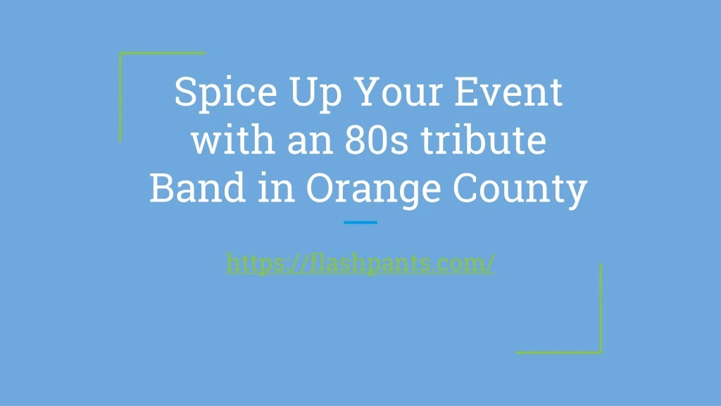 spice up your event with an 80s tribute band in orange county