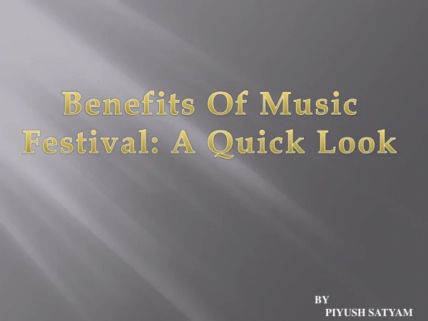 Benefits of Music Festivals: A Quick Look