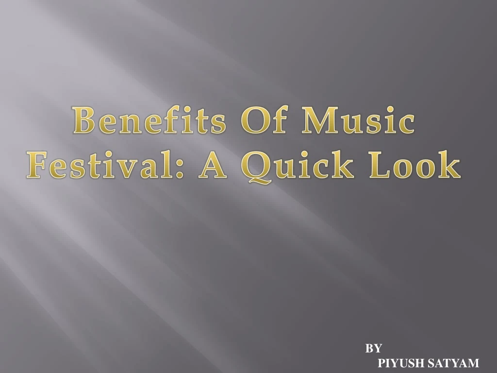 benefits of music festival a quick look