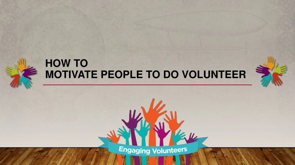 how to motivate people to do volunteer