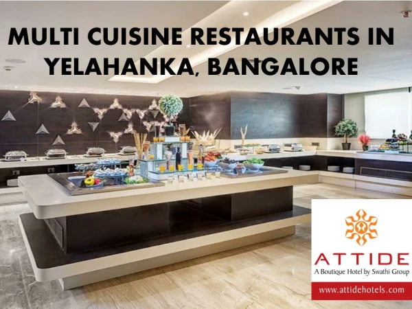 Multi Cuisine Restaurants In Yelahanka, Bangalore- AttideHotels