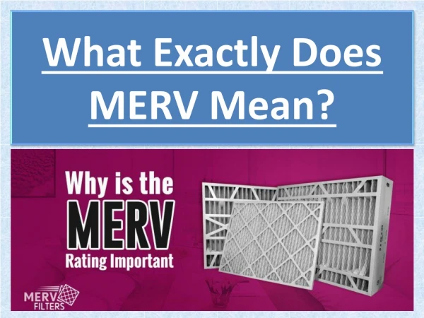 What Exactly Does MERV Mean?