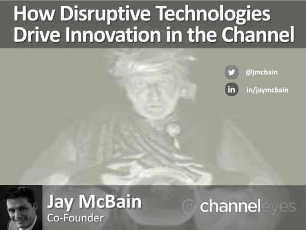 How Disruptive Technologies Drive Innovation in the Channel