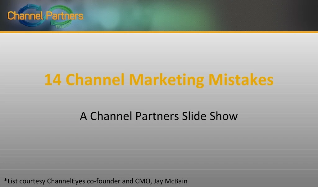 14 channel marketing mistakes