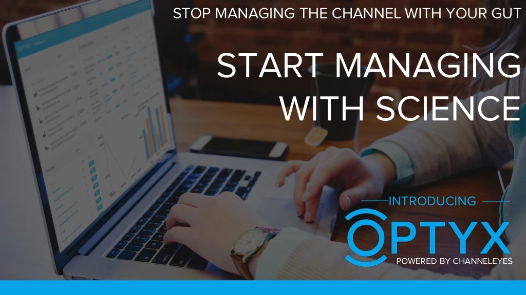 stop managing the channel with your gut