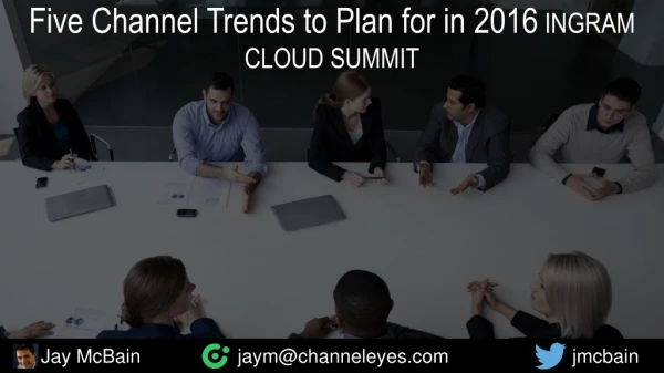 5 Channel Trends You Should Be Planning for Today - Ingram Cloud Summit 2016
