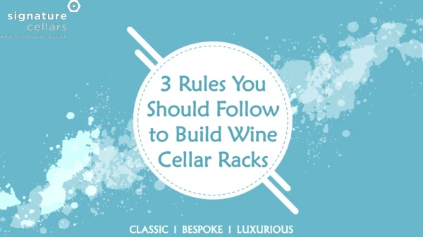 3 Rules You Should Follow to Build Wine Cellar Racks