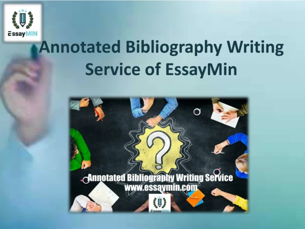 Get the Best Annotated Bibliography Writing Service of EssayMin