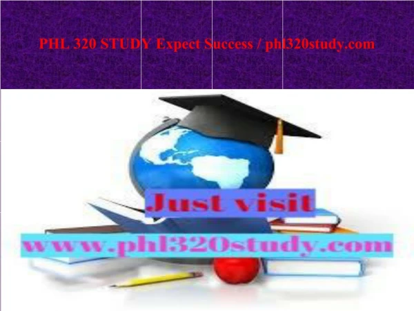 PHL 320 STUDY Expect Success / phl320study.com
