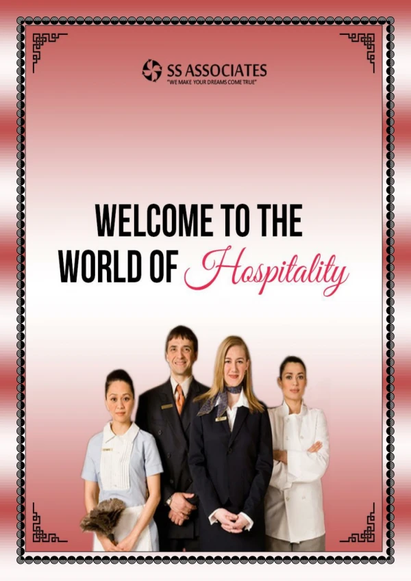 Welcome to the world of Hospitality- a world where care blends with luxury & business!!