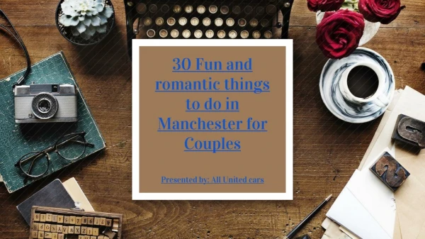 30 Fun and Romantic Things to do in Manchester for Couples