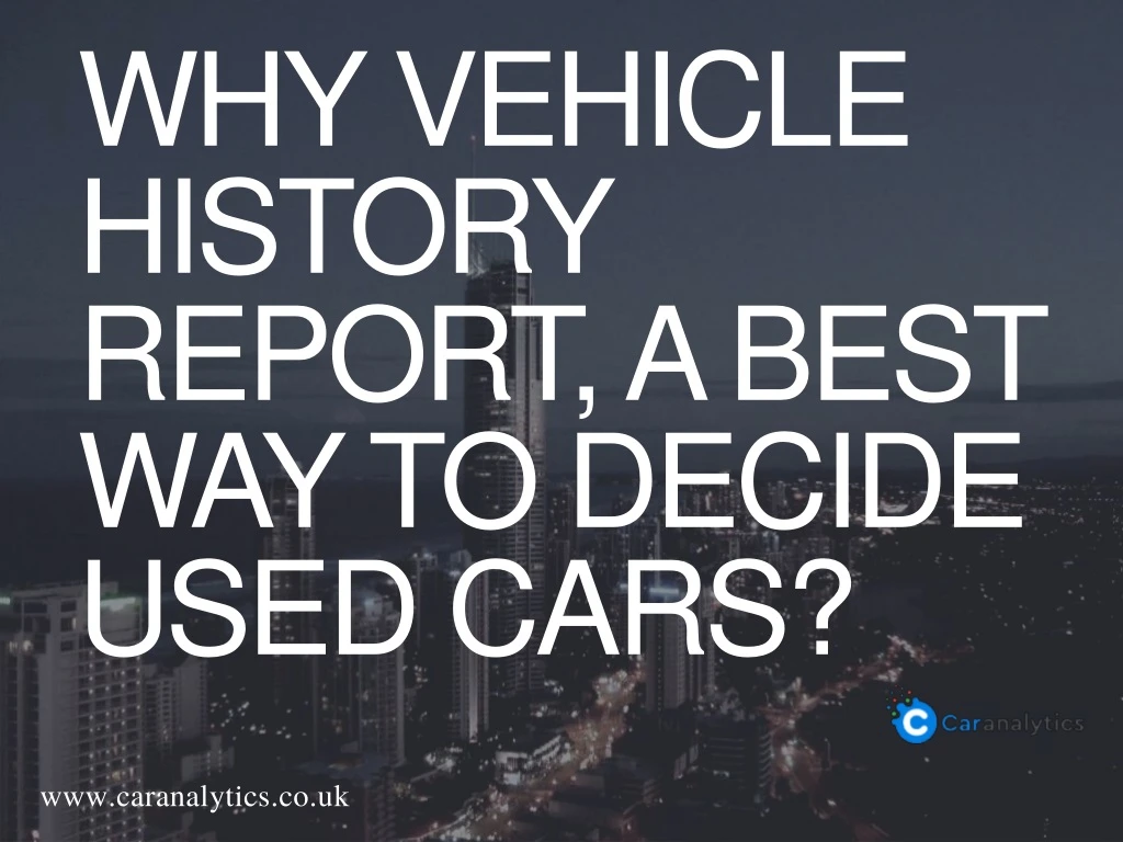 why vehicle history report a best way to decide