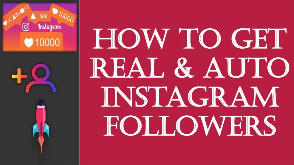 how to get real auto instagram followers
