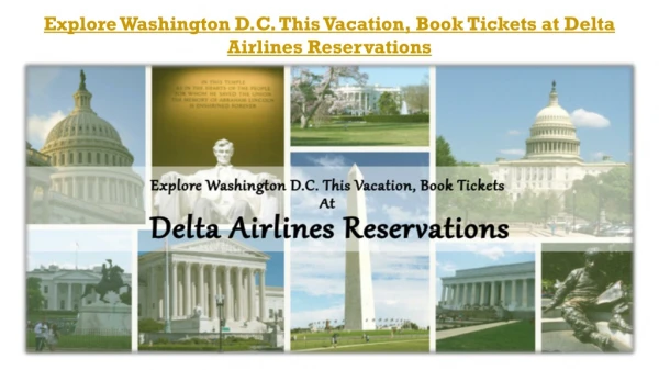 Explore Washington D.C. With Delta Airlines Reservations & Get Best Deals