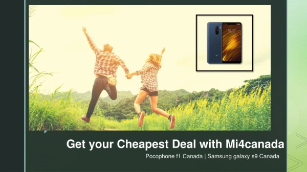 Get your Cheapest Deal with Mi4canada