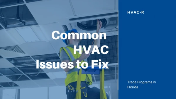 Common HVAC Issues to Fix – HVAC Programs in Florida