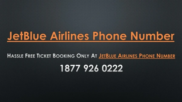 Hassle Free Ticket Booking Only At JetBlue Airlines Phone Number
