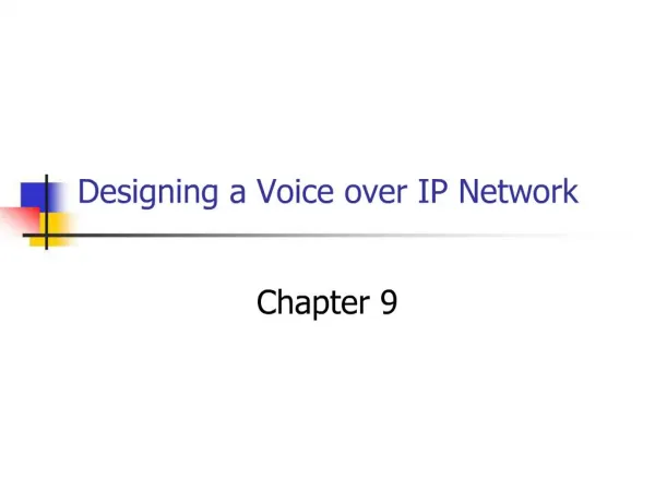 Designing a Voice over IP Network