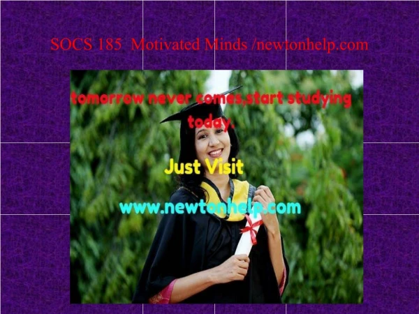 SOCS 185 Motivated Minds /newtonhelp.com