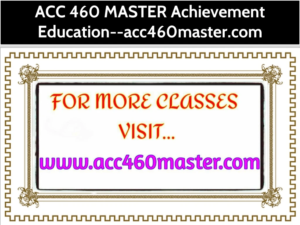 acc 460 master achievement education acc460master