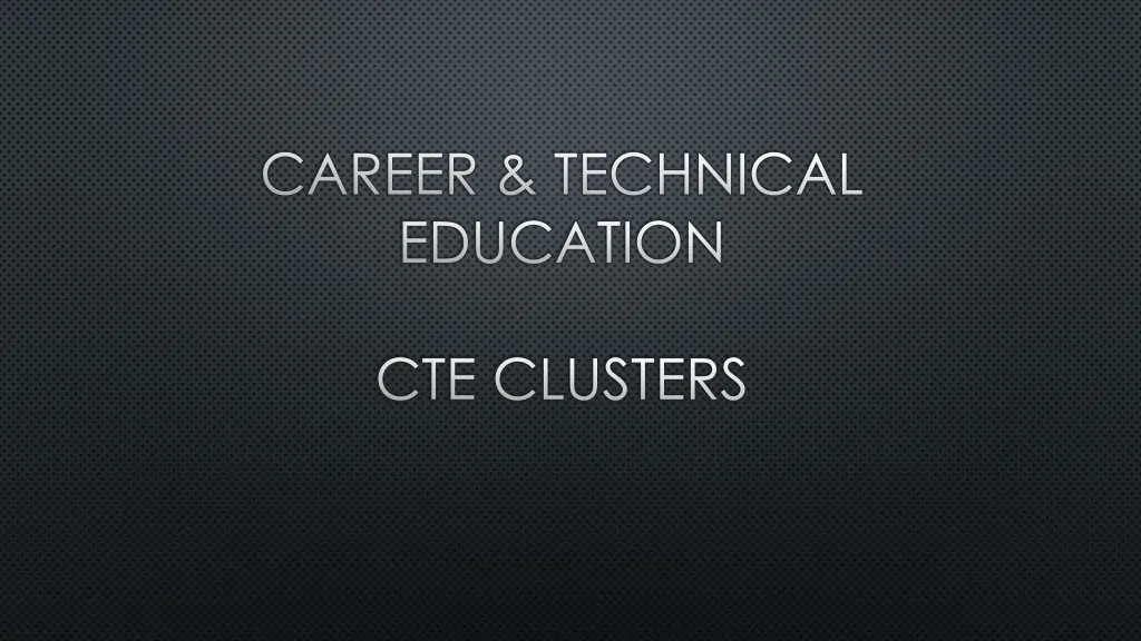 career technical education cte clusters