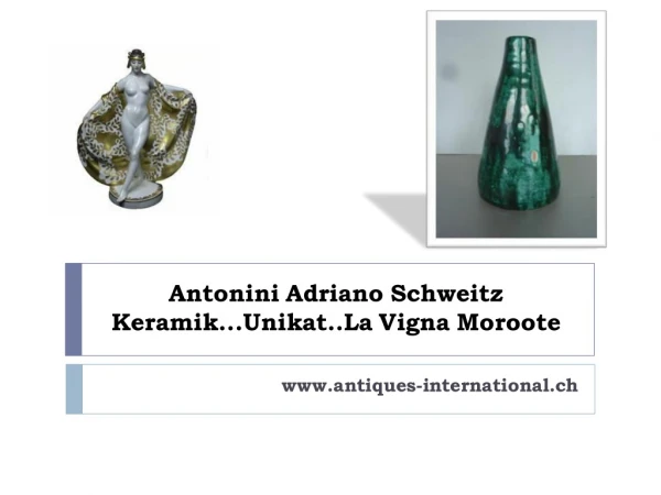 Antonini Adriano Schweitz Keramik...Unikat..La Vigna Moroote
